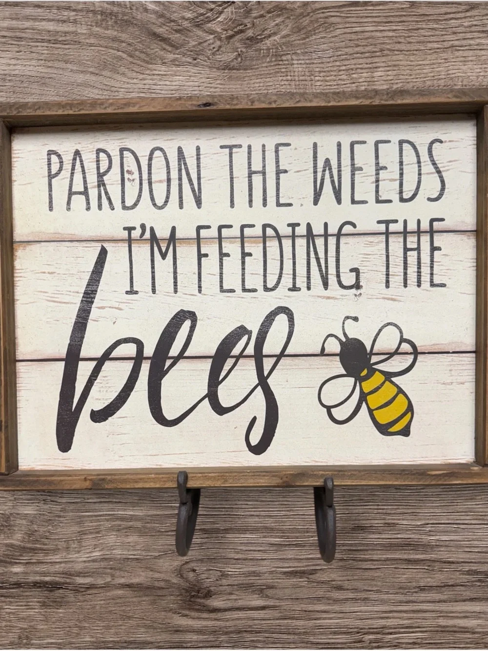 Pardon the Weeds I'm Feeding the Bees Rustic Farmhouse Wooden Sign